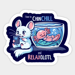 Chinchill and RelaxOLOTL Sticker